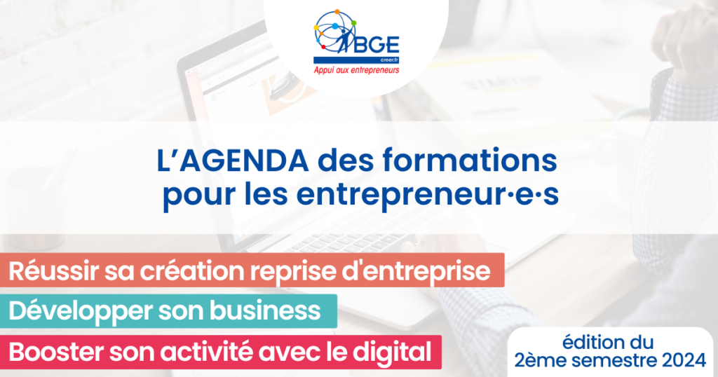 Agenda des formations entrepreneuriat et digital BGE Sud-Ouest 2eme semestre 2024