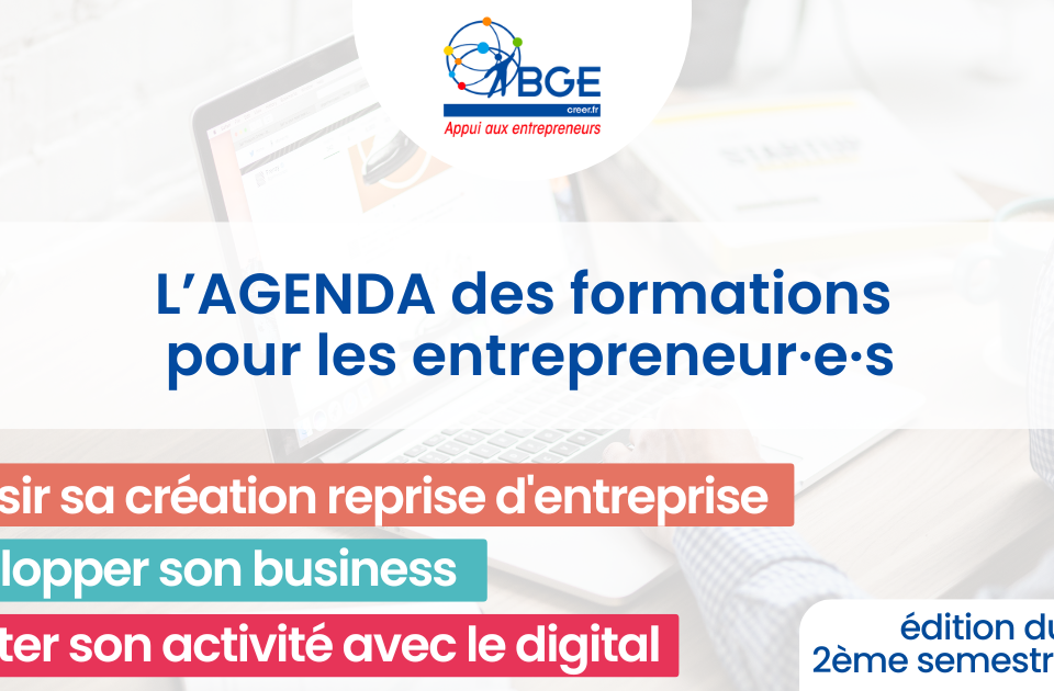 Agenda des formations entrepreneuriat et digital BGE Sud-Ouest 2eme semestre 2024